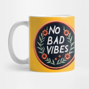 No bad vibes Mug